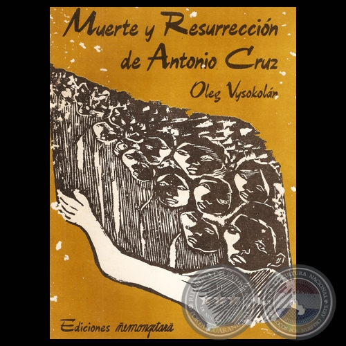 MUERTE Y RESURRECCIN DE ANTONIO CRUZ - Por OLEG VYSOKOLN - Grabados de OLGA BLINDER  - Ao 1990