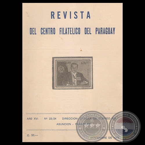 N° 23/24 - REVISTA DEL CENTRO FILATÉLICO DEL PARAGUAY - AÑO XVI - 1974 - Presidente: Prof. Dr. HÉCTOR BLAS RUIZ