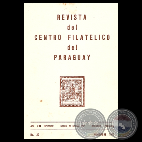 N° 29 - REVISTA DEL CENTRO FILATÉLICO DEL PARAGUAY - AÑO XXI – 1977 - Presidente: Prof. Dr. HÉCTOR BLAS RUIZ