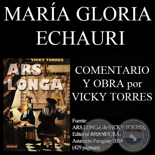 MARÍA GLORIA ECHAURI (Comentarios de VICKY TORRES)