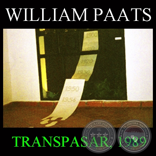 TRANSPASAR, 1989 - Instalación de WILLIAM PAATS