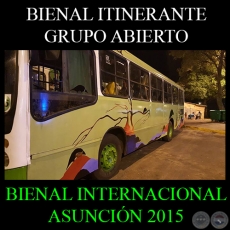 BIENAL ITINERANTE, 2015 - BIENAL INTERNACIONAL DE ARTE DE ASUNCIÓN
