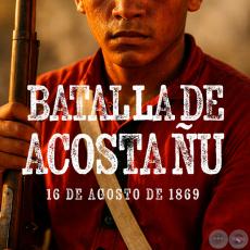 Batalla de Acosta ñu - Por JOSÉ ALCIDES BÁEZ