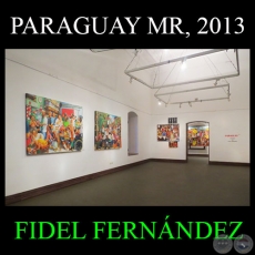 RECORRIDO VIRTUAL - PARAGUAY MR, 2013 - Pinturas de FIDEL FERNÁNDEZ