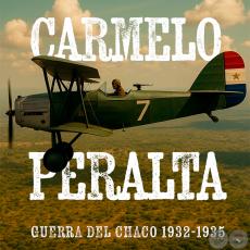 Carmelo Peralta, el ala de una patria que resistía desde el aire - Por JOSÉ ALCIDES BÁEZ