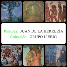 Pinturas de JUAN DE LA HERRERÍA - Colección del GRUPO LIEBIG