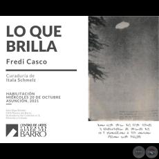 Lo que brilla - Fredi Casco - Miércoles, 20 de Octubre 2021
