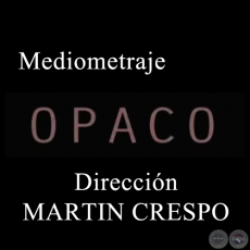 OPACO - Dirección MARTÍN CRESPO