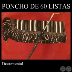 PONCHO DE 60 LISTAS (Documental)