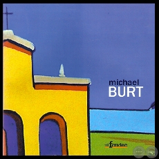 MICHAEL BURT, 2007 - Edición de ADRIANA ALMADA