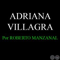 ADRIANA VILLAGRA - Por ROBERTO MANZANAL