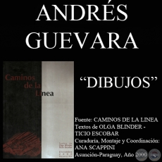 DIBUJOS DE ANDRS GUAVARA EN CAMINOS DE LA LNEA (Textos de OLGA BLINDER y TICIO ESCOBAR)