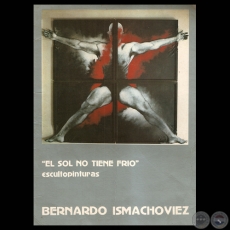 EL SOL NO TIENE FRIO, ESCULTOPINTURAS - Obras de BERNARDO ISMACHOVIEZ