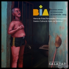 GRITO DE LIBERTAD, CCEJS 2015 - BIENAL INTERNACIONAL DE ARTE DE ASUNCIÓN