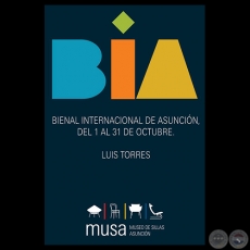 LUIS TORRES – BIA 2015 - BIENAL INTERNACIONAL DE ARTE DE ASUNCIÓN