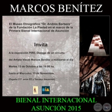 PIRE - DIÁLOGO DE UN CIRCUITO, 2015 - MARCOS BENÍTEZ - BIENAL INTERNACIONAL DE ASUNCIÓN 2015
