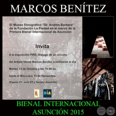 PIRE - DIALOGO DE UN CIRCUITO, 2015 - MARCOS BENÍTEZ - BIENAL INTERNACIONAL DE ASUNCIÓN 2015