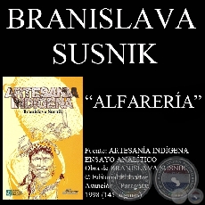 ALFARERÍA INDÍGENA (Ensayo de BRANISLAVA SUSNIK)