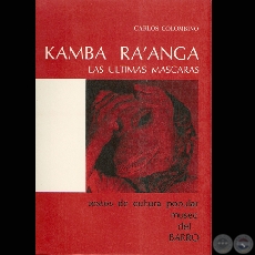 KAMBA RA’ANGA LAS ÚLTIMAS MASCARAS - Por CARLOS COLOMBINO - Año 1989