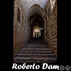 CALLE DE JERUSALÉN ANTIGUA - Fotografía de Roberto Dam