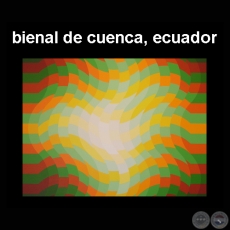 BIENAL DE CUENCA, ECUADOR, 2008 - Obras de ENRIQUE CAREAGA