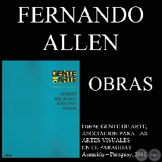 FERNANDO ALLEN, OBRAS - GENTE DE ARTE, 2011