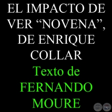 EL IMPACTO DE VER NOVENA, DE ENRIQUE COLLAR - Texto de FERNANDO MOURE 