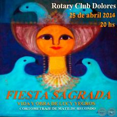 FIESTA SAGRADA, 2014 - VIDA Y OBRAS DE LUCY YEGROS - Cortometraje de MATILDE REDONDO 