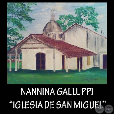 IGLESIA DE SAN MIGUEL, 2009 - leo de NANNINA GALLUPPI