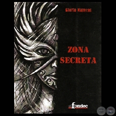 ZONA SECRETA, 2009 - Poemario e ilustración de GLORIA MARECOS