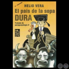 EL PAÍS DE LA SOPA DURA de HELIO VERA - Ilustración NICODEMUS ESPINOSA - Año 2010