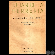 JULIÁN DE LA HERRERÍA. RECUENTO DE ARTE (Explicación: JOSEFINA PLÁ)