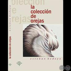 LA COLECCIÓN DE OREJAS (ESTEBAN BEDOYA) - Ilustración de tapa: SARA HOOPER