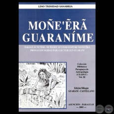 MOÑE’ẼRÃ GUARANÍME. PROSAS ESCOGIDAS PARA LECTURA EN GUARANÍ - Obra de LINO TRINIDAD SANABRIA - Ilustración y diseño de tapa: NICO - Año 2005