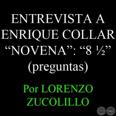 ENTREVISTA A ENRIQUE COLLAR. NOVENA: 8 ½ (preguntas) - Por LORENZO ZUCOLILLO