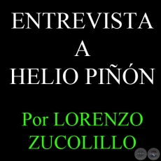 ENTREVISTA A HELIO PIÑÓN - VIGENCIA DE LA TRADICIÓN MODERNA - Por LORENZO ZUCCOLILLO