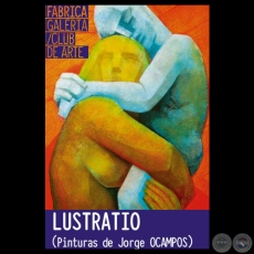 LUSTRATIO, 2013 - Exposición de JORGE OCAMPOS