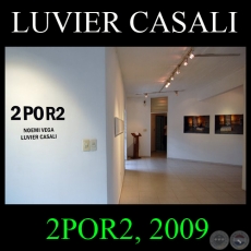 2POR2, 2009 - Obras de NOEMI VEGA y LUVIER CASALI