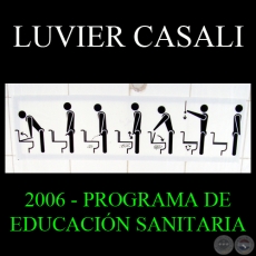 PROGRAMA DE EDUCACIÓN SANITARIA, 2006 - Intervención de LUVIER CASALI