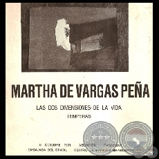 LOS DOS DIMENSIONES DE VARGAS PEÑA (TÉMPERAS DE MARTHA DE VARGAS PEÑA)