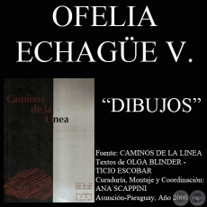 DIBUJOS DE OFELIA ECHAGÜE VERA EN CAMINOS DE LA LÍNEA (Textos de OLGA BLINDER y TICIO ESCOBAR)