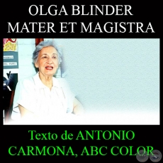 OLGA BLINDER MATER ET MAGISTRA - Por ANTONIO CARMONA - Domingo, 28 de Julio del 2013