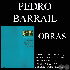PEDRO BARRAIL, OBRAS - GENTE DE ARTE, 2011