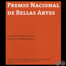 PREMIO NACIONAL DE BELLAS ARTES, 2011 (PARAGUAY NUNCA SE RINDE - Obra de JORGE OCAMPOS ROA)