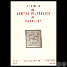 N 33 - REVISTA DEL CENTRO FILATLICO DEL PARAGUAY - AO XXIV  1981 - Presidente: Prof. Dr. HCTOR BLAS RUIZ