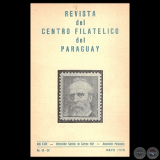 N° 31/32 - REVISTA DEL CENTRO FILATÉLICO DEL PARAGUAY - AÑO XXIII – MAYO 1979 - Presidente: Prof. Dr. HÉCTOR BLAS RUIZ