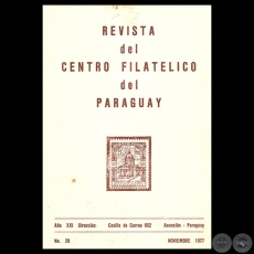 N° 29 - REVISTA DEL CENTRO FILATÉLICO DEL PARAGUAY - AÑO XXI – 1977 - Presidente: Prof. Dr. HÉCTOR BLAS RUIZ