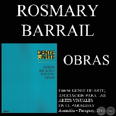 ROSMARY BARRAIL, OBRAS (GENTE DE ARTE, 2011)