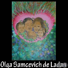 FAMILIA - Pintura de Olga Samcevich de Ladan - Año 2009