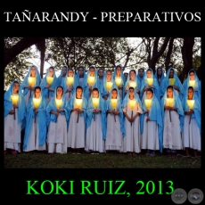 TAÑARANDY, 2013 - KOKI RUIZ - Texto de MARISOL PALACIOS